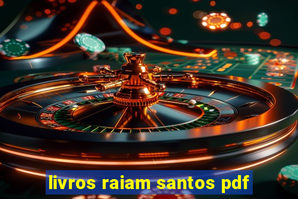 livros raiam santos pdf